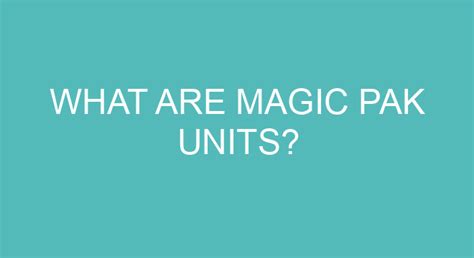 From Novelty to Necessity: The Growing Demand for Magic Pak IUnits